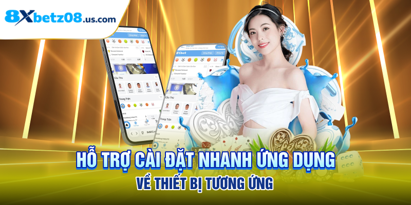 Hỗ trợ cài đặt nhanh ứng dụng về thiết bị tương ứng