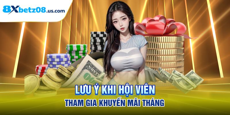Lưu ý khi hội viên tham gia khuyến mãi tháng