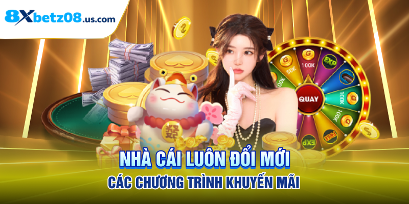 Nhà cái luôn đổi mới các chương trình khuyến mãi