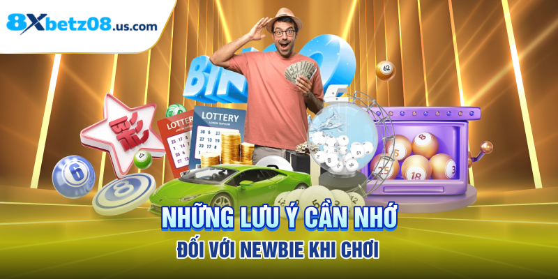 Những lưu ý cần nhớ đối với newbie khi chơi