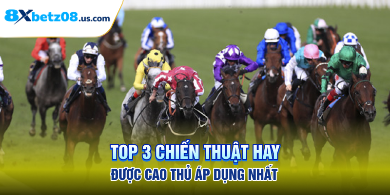 Top 3 chiến thuật hay được cao thủ áp dụng nhất