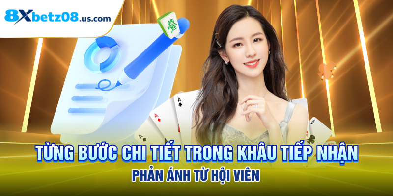 Từng bước chi tiết trong khâu tiếp nhận phản ánh từ hội viên